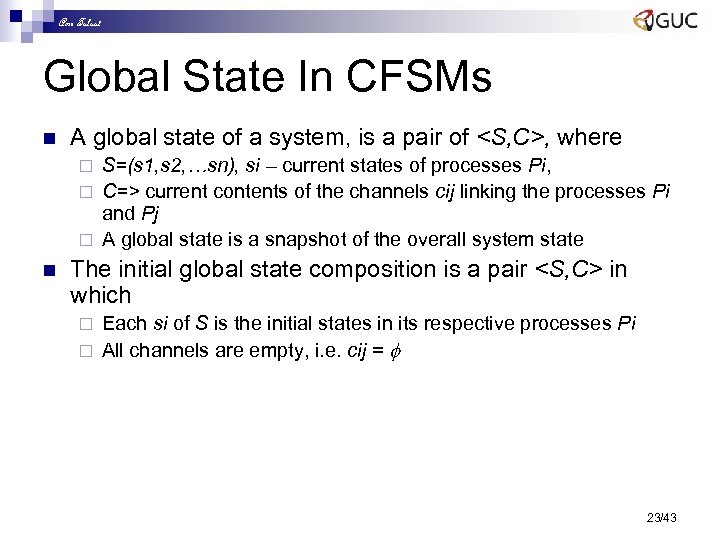 Amr Talaat Global State In CFSMs n A global state of a system, is