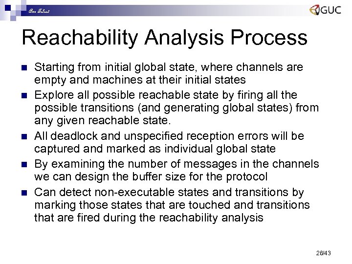 Amr Talaat Reachability Analysis Process n n n Starting from initial global state, where