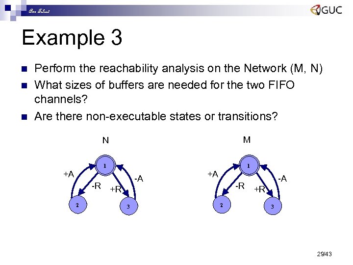 Amr Talaat Example 3 n n n Perform the reachability analysis on the Network