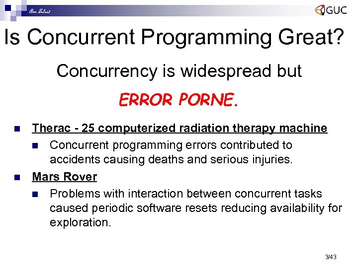 Amr Talaat Is Concurrent Programming Great? Concurrency is widespread but ERROR PORNE. n n