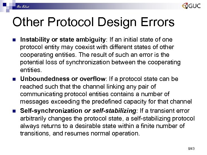 Amr Talaat Other Protocol Design Errors n n n Instability or state ambiguity: If