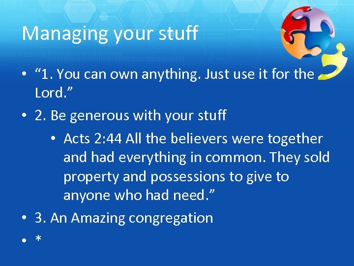 Managing your stuff • “ 1. You can own anything. Just use it for