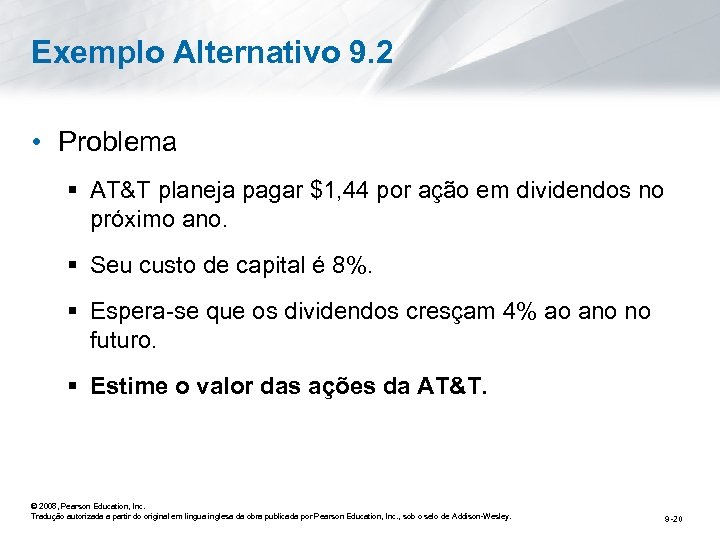 Exemplo Alternativo 9. 2 • Problema § AT&T planeja pagar $1, 44 por ação