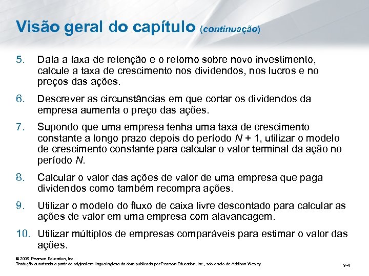 Visão geral do capítulo (continuação) 5. Data a taxa de retenção e o retorno