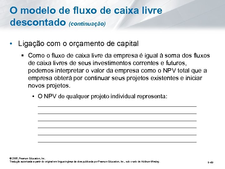 O modelo de fluxo de caixa livre descontado (continuação) • Ligação com o orçamento