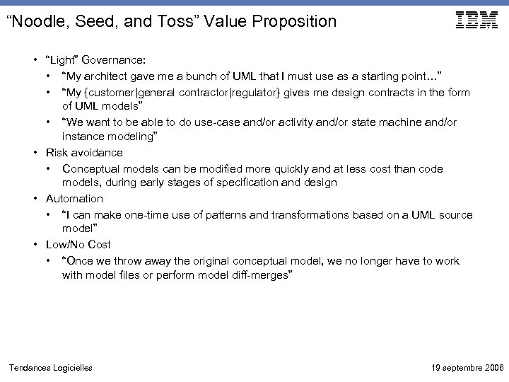 “Noodle, Seed, and Toss” Value Proposition • “Light” Governance: • “My architect gave me