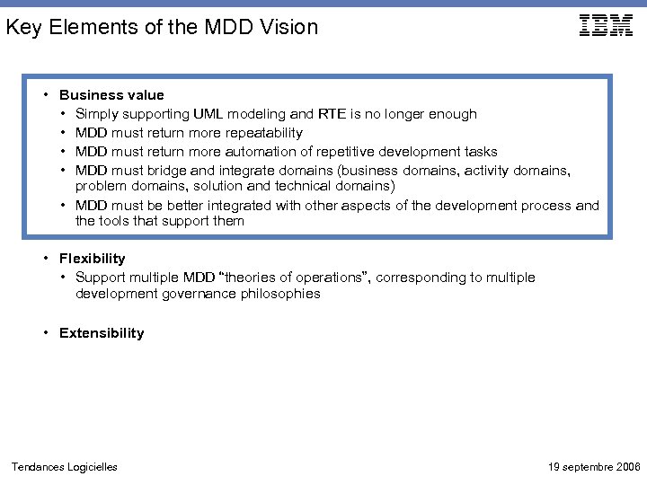 Key Elements of the MDD Vision • Business value • Simply supporting UML modeling