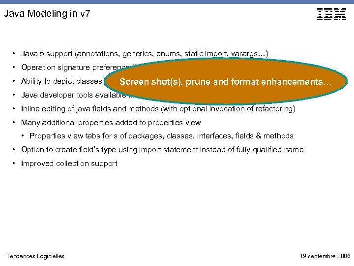 Java Modeling in v 7 • Java 5 support (annotations, generics, enums, static import,