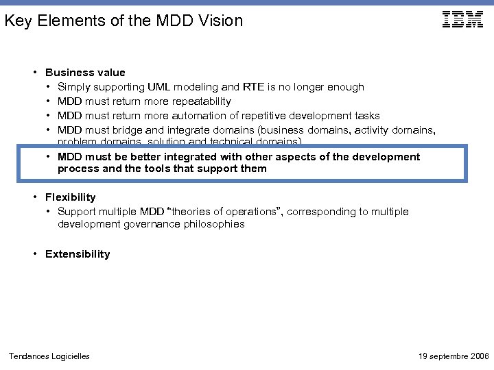 Key Elements of the MDD Vision • Business value • Simply supporting UML modeling