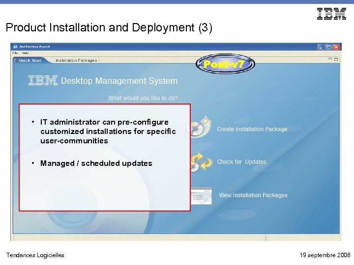Product Installation and Deployment (3) • IT administrator can pre-configure customized installations for specific