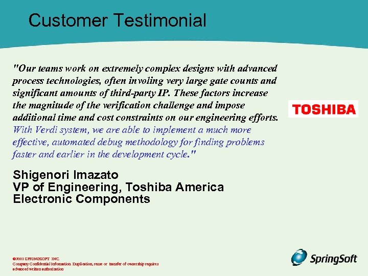 Customer Testimonial "Our teams work on extremely complex designs with advanced process technologies, often