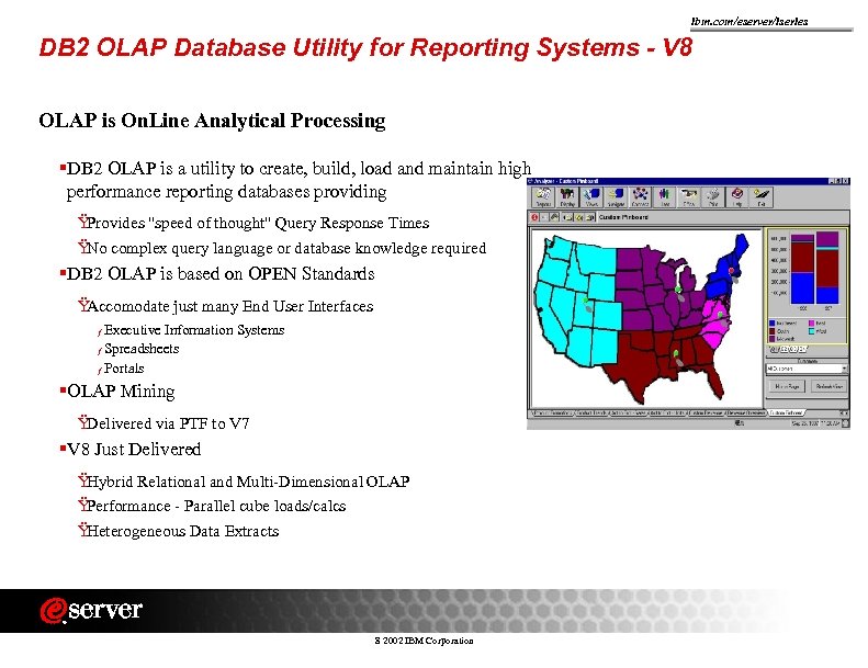 ibm. com/eserver/iseries DB 2 OLAP Database Utility for Reporting Systems - V 8 OLAP