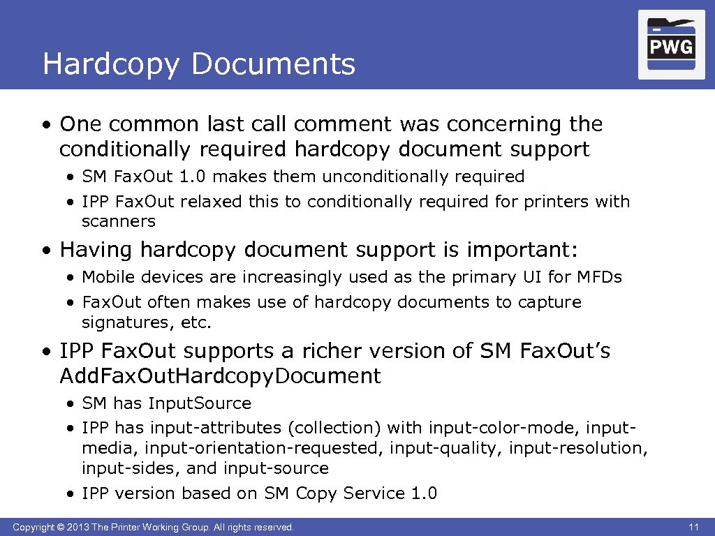 Hardcopy Documents • One common last call comment was concerning the conditionally required hardcopy