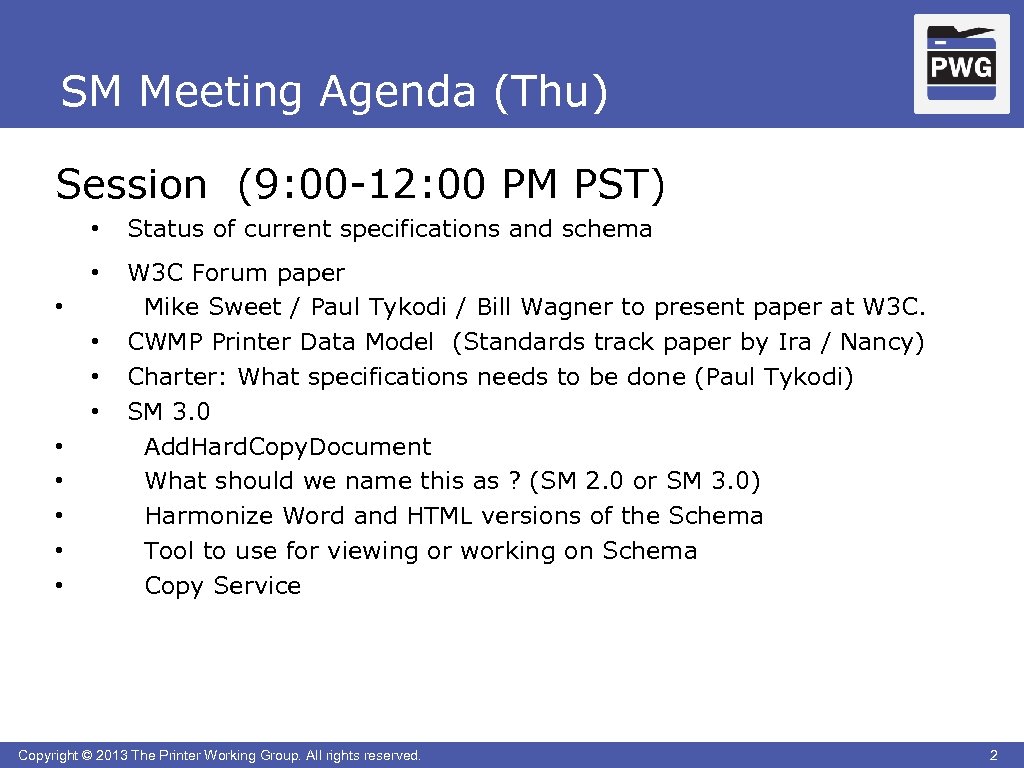 SM Meeting Agenda (Thu) Session (9: 00 -12: 00 PM PST) • Status of