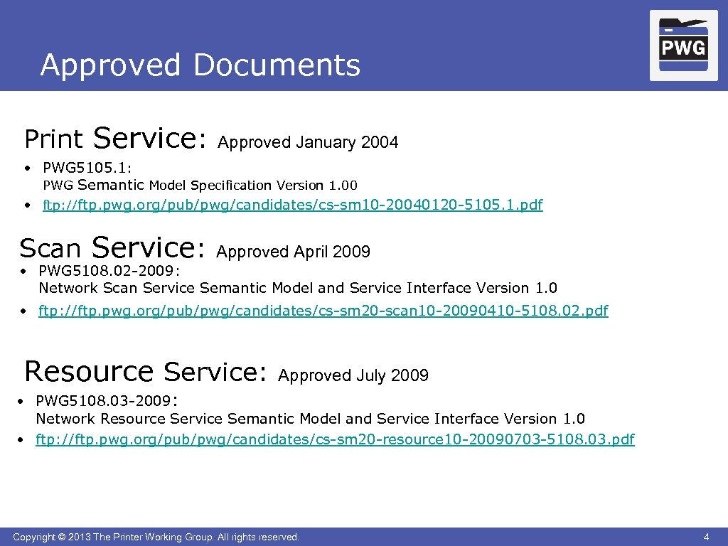 Approved Documents Print Service: Approved January 2004 • PWG 5105. 1: PWG Semantic Model