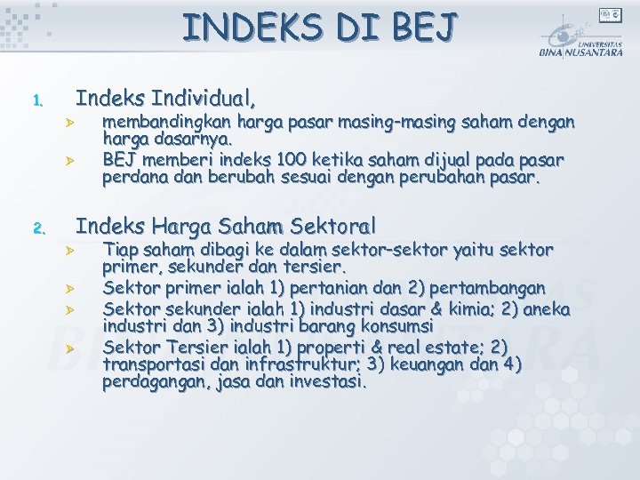 INDEKS DI BEJ Indeks Individual, 1. Ø Ø membandingkan harga pasar masing-masing saham dengan