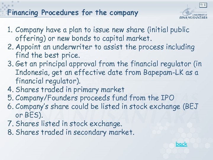 Financing Procedures for the company 1. Company have a plan to issue new share