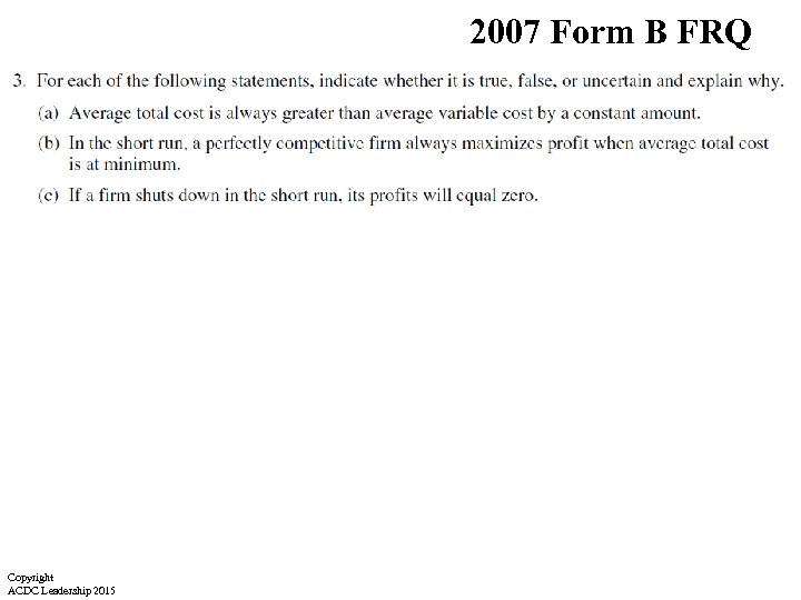 2007 Form B FRQ Copyright ACDC Leadership 2015 