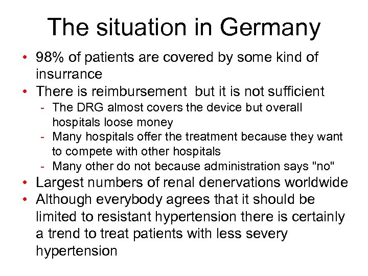 The situation in Germany • 98% of patients are covered by some kind of