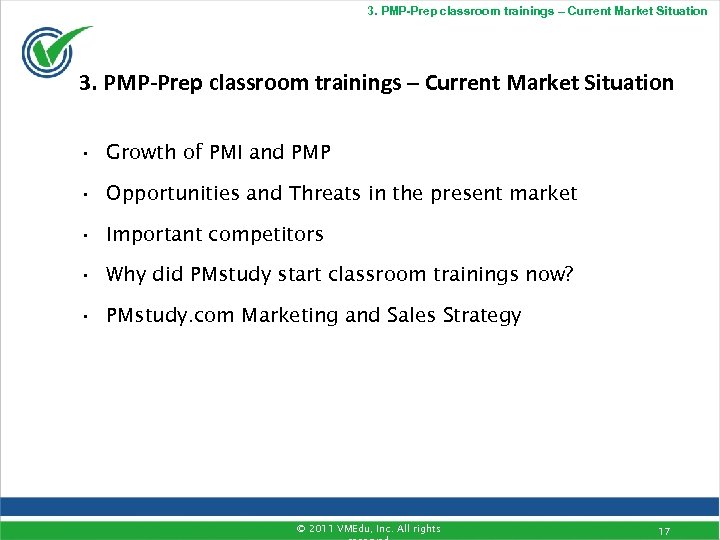 3. PMP-Prep classroom trainings – Current Market Situation • Growth of PMI and PMP