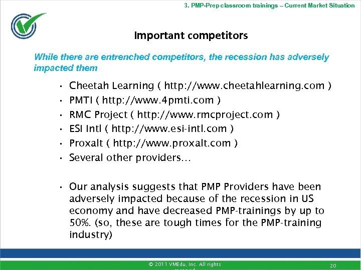 3. PMP-Prep classroom trainings – Current Market Situation Important competitors While there are entrenched