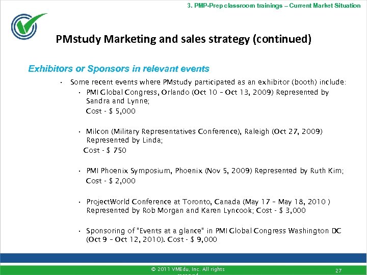 3. PMP-Prep classroom trainings – Current Market Situation PMstudy Marketing and sales strategy (continued)