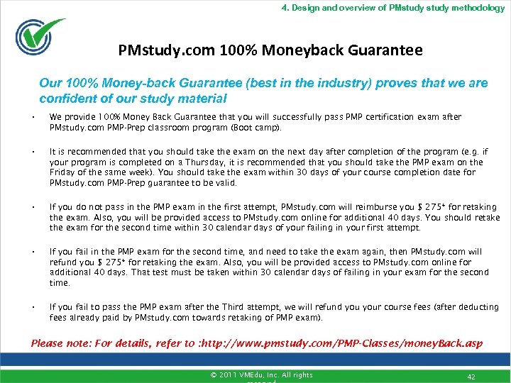 4. Design and overview of PMstudy methodology PMstudy. com 100% Moneyback Guarantee Our 100%