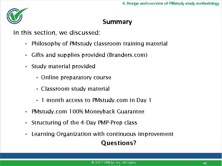 4. Design and overview of PMstudy methodology Summary In this section, we discussed: •