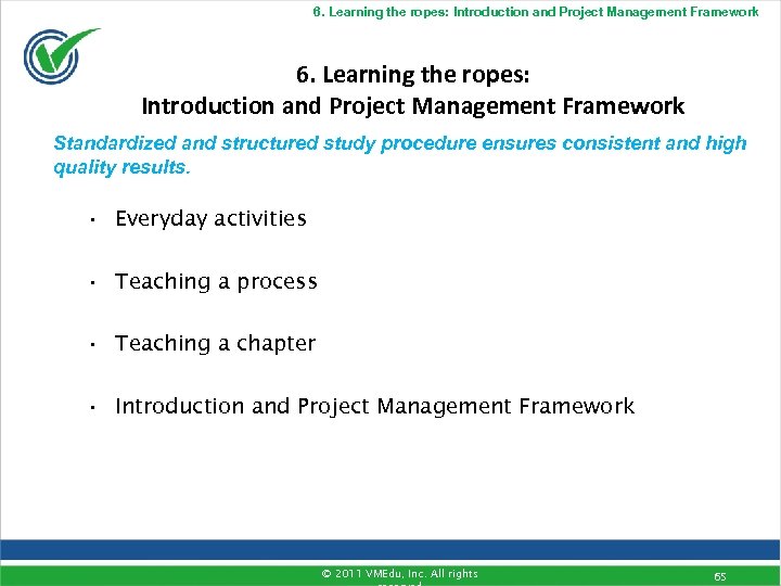 6. Learning the ropes: Introduction and Project Management Framework 6. Learning the ropes: Introduction