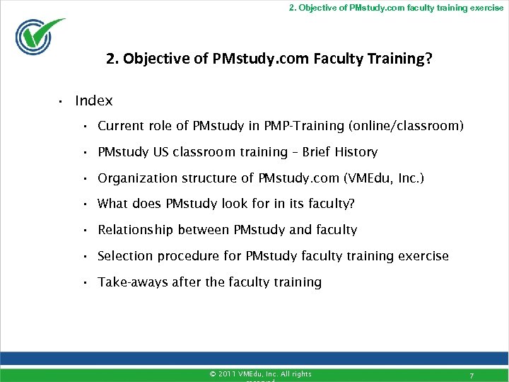2. Objective of PMstudy. com faculty training exercise 2. Objective of PMstudy. com Faculty