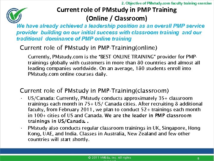 2. Objective of PMstudy. com faculty training exercise Current role of PMstudy in PMP