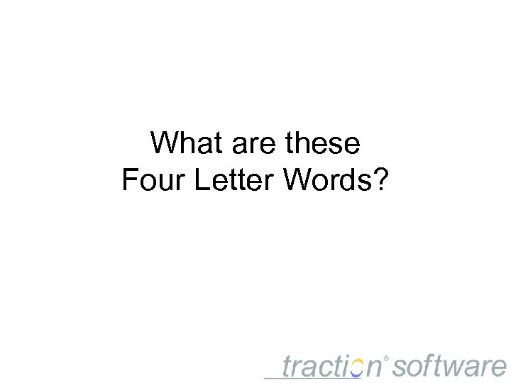 What are these Four Letter Words? 