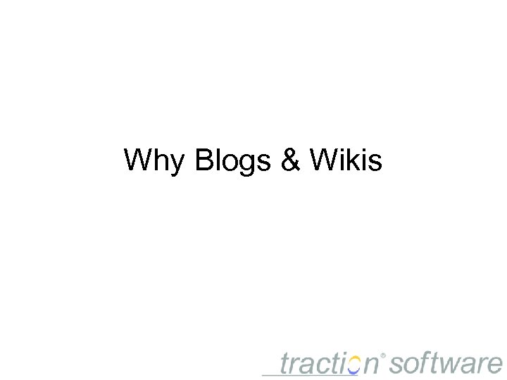 Why Blogs & Wikis 