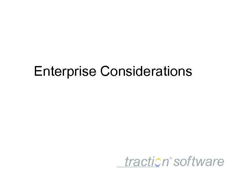 Enterprise Considerations 