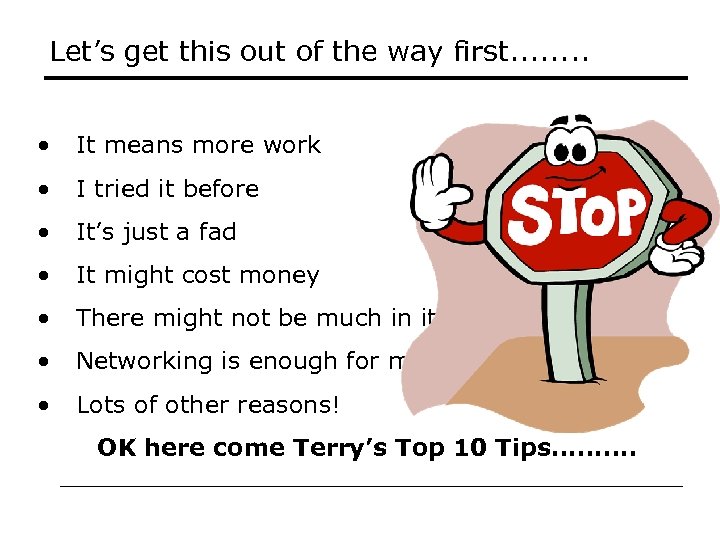 Let’s get this out of the way first. . . . • It means