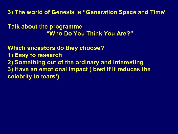 3) The world of Genesis is “Generation Space and Time” Talk about the programme