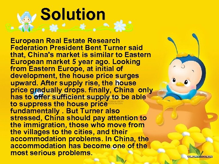 Solution European Real Estate Research Federation President Bent Turner said that, China's market is