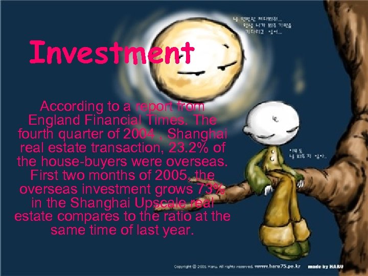 Investment According to a report from England Financial Times. The fourth quarter of 2004
