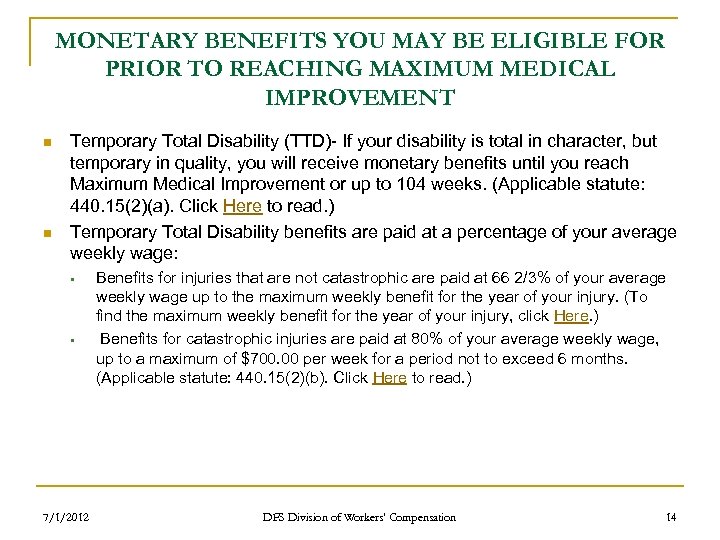 MONETARY BENEFITS YOU MAY BE ELIGIBLE FOR PRIOR TO REACHING MAXIMUM MEDICAL IMPROVEMENT n
