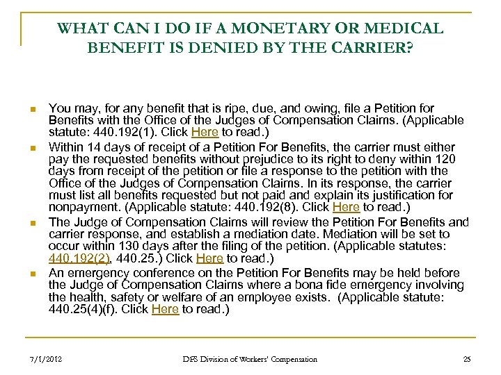 WHAT CAN I DO IF A MONETARY OR MEDICAL BENEFIT IS DENIED BY THE