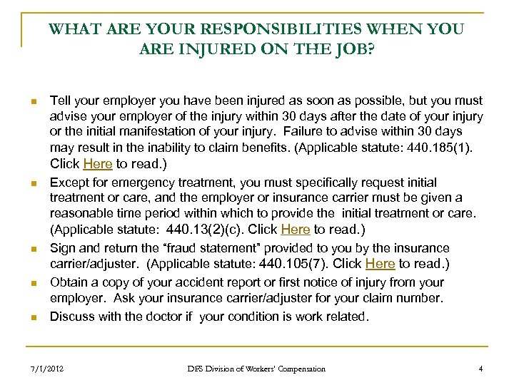 WHAT ARE YOUR RESPONSIBILITIES WHEN YOU ARE INJURED ON THE JOB? n Tell your