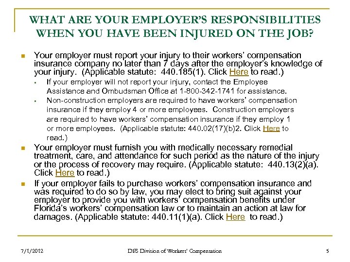 WHAT ARE YOUR EMPLOYER’S RESPONSIBILITIES WHEN YOU HAVE BEEN INJURED ON THE JOB? n