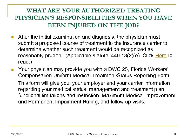 WHAT ARE YOUR AUTHORIZED TREATING PHYSICIAN’S RESPONSIBILITIES WHEN YOU HAVE BEEN INJURED ON THE