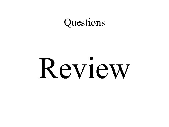 Questions Review 