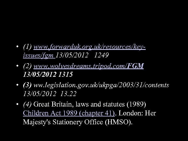  • (1) www. forwarduk. org. uk/resources/keyissues/fgm 13/05/2012 1249 • (2) www. wolvesdreams. tripod.