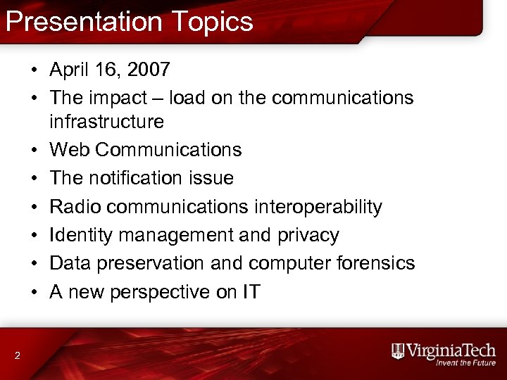 Presentation Topics • April 16, 2007 • The impact – load on the communications