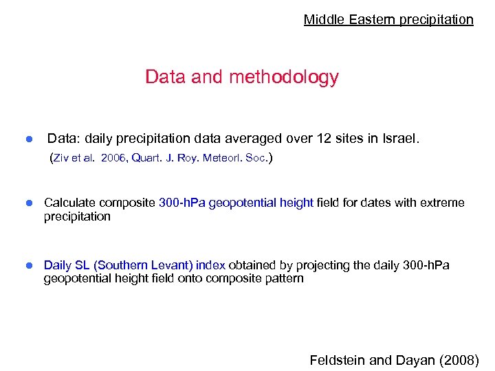 Middle Eastern precipitation Data and methodology l Data: daily precipitation data averaged over 12