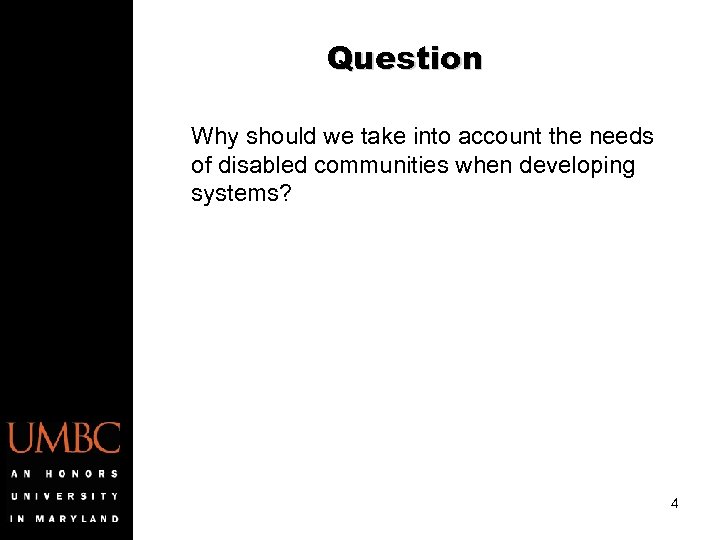 Question Why should we take into account the needs of disabled communities when developing