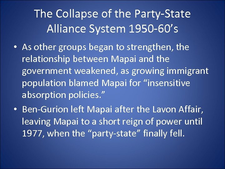 The Collapse of the Party-State Alliance System 1950 -60’s • As other groups began