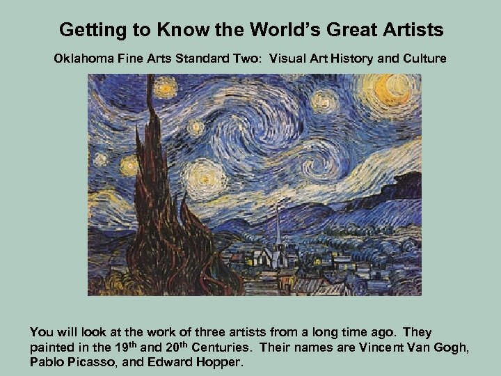 Getting to Know the World’s Great Artists Oklahoma Fine Arts Standard Two: Visual Art